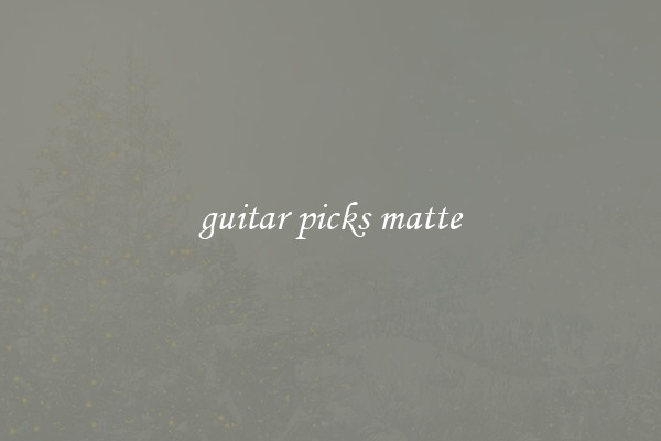 guitar picks matte