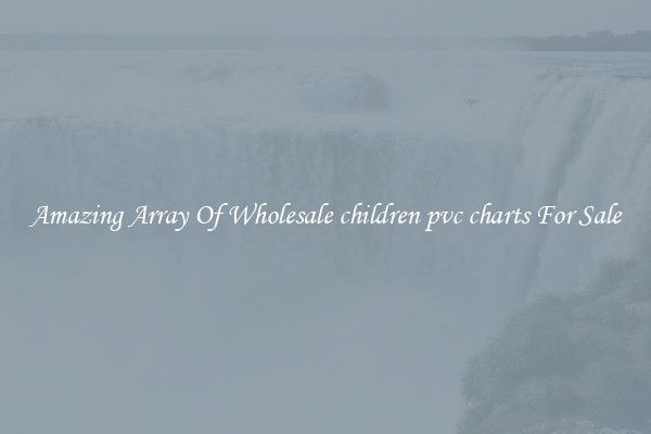 Amazing Array Of Wholesale children pvc charts For Sale
