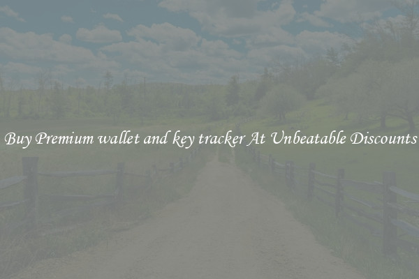 Buy Premium wallet and key tracker At Unbeatable Discounts