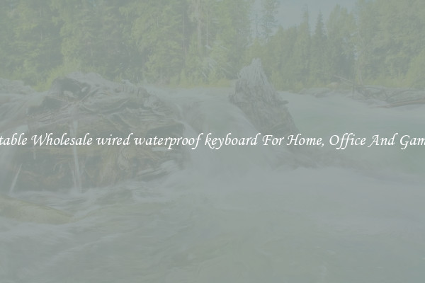 Comfortable Wholesale wired waterproof keyboard For Home, Office And Gaming Use