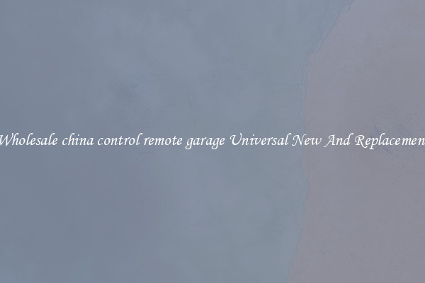 Wholesale china control remote garage Universal New And Replacement