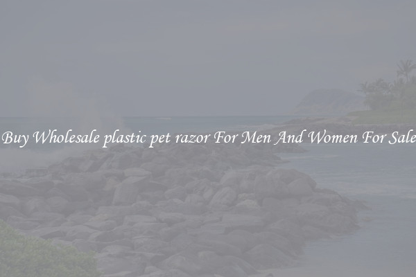 Buy Wholesale plastic pet razor For Men And Women For Sale
