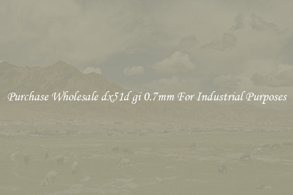 Purchase Wholesale dx51d gi 0.7mm For Industrial Purposes