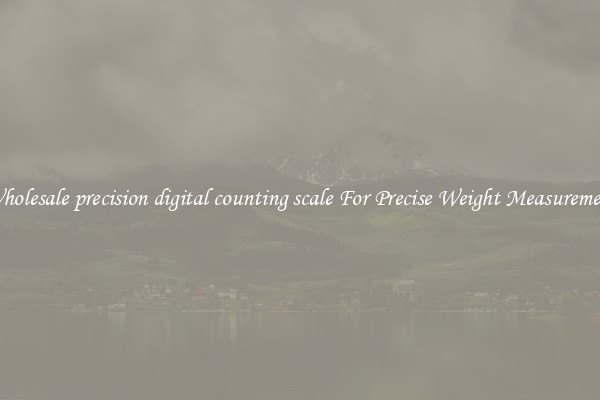Wholesale precision digital counting scale For Precise Weight Measurement