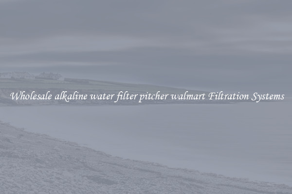 Wholesale alkaline water filter pitcher walmart Filtration Systems