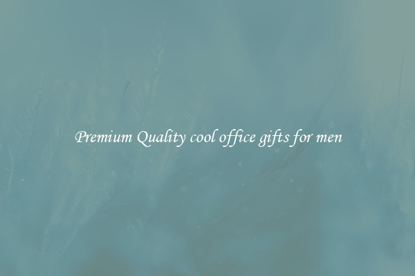 Premium Quality cool office gifts for men