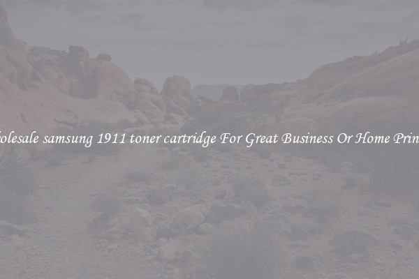 Wholesale samsung 1911 toner cartridge For Great Business Or Home Printing