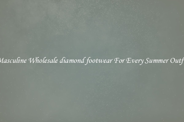Masculine Wholesale diamond footwear For Every Summer Outfit