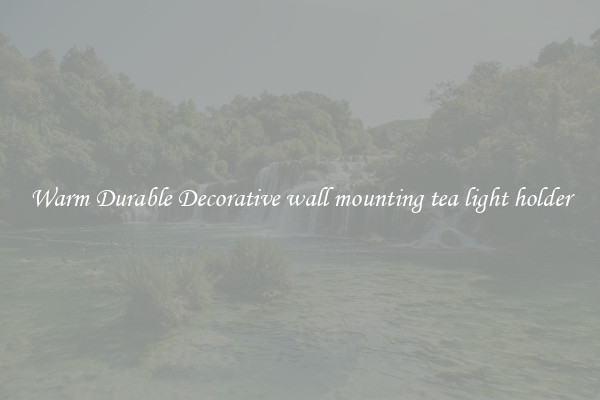 Warm Durable Decorative wall mounting tea light holder