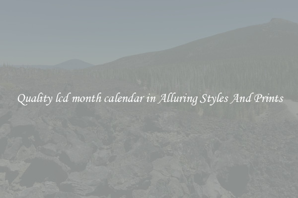 Quality lcd month calendar in Alluring Styles And Prints