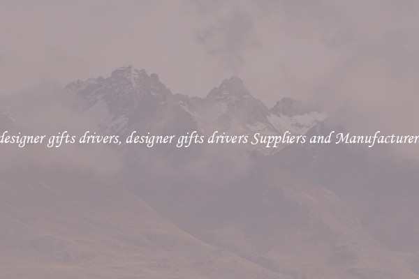 designer gifts drivers, designer gifts drivers Suppliers and Manufacturers